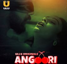 Angoori Part 1  2023 Ullu 480p 720p 1080p FilmyMeet