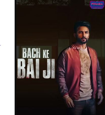 Bach Ke Bai Ji  2023 Punjabi Movie Download 480p 720p 1080p FilmyMeet