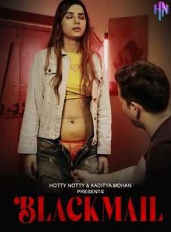 Blackmail  2023 HottyNotty Hindi Short Film 720p HDRip FimyMeet