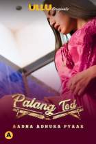 Palang Tod Aadha Adhura Pyaar S01 Ullu Web Series Download FilmyMeet